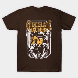 chocolate factory T-Shirt